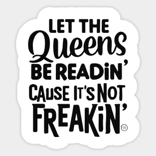 Let the Queens be readin' Sticker